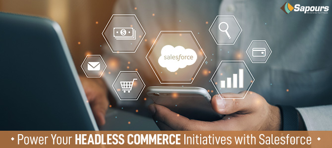 Power Your Headless Commerce Initiatives with Salesforce