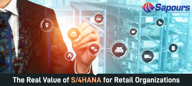 The Real Value of S/4HANA for Retail Organizations