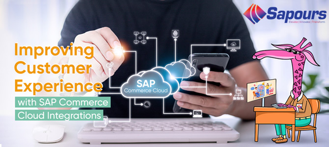 SAP Commerce Cloud – Integrations that Matter for Customer Experience Enhancement