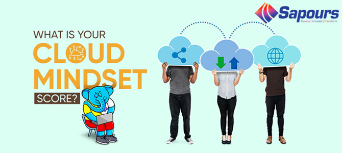 S/4 HANA Public Cloud Series – What Is Your “Cloud Mindset” Score